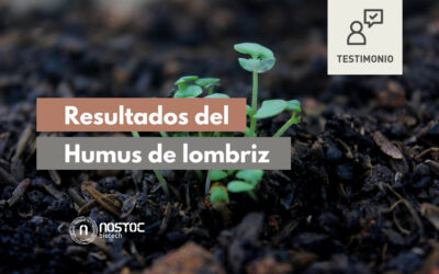 Resultados del Humus de lombriz Nostoc – Testimonio de cliente
