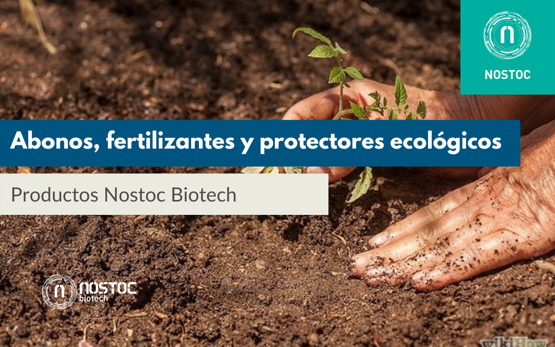 Abonos, fertilizantes y protectores ecológicos Nostoc Biotech